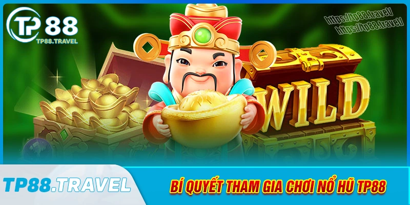 bi-quyet-tham-gia-ca-do-no-hu-tp88-hieu-qua