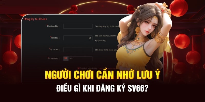 luu-y-khi-dang-ky-sv66
