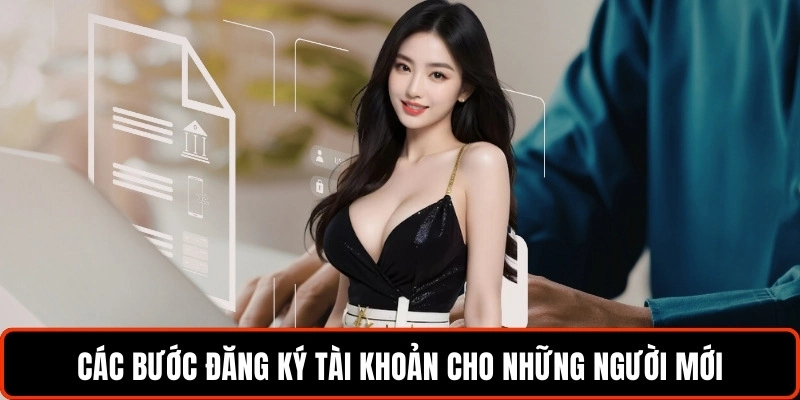 cac-buoc-dang-ky-tai-khoan-cho-nhung-nguoi-moi