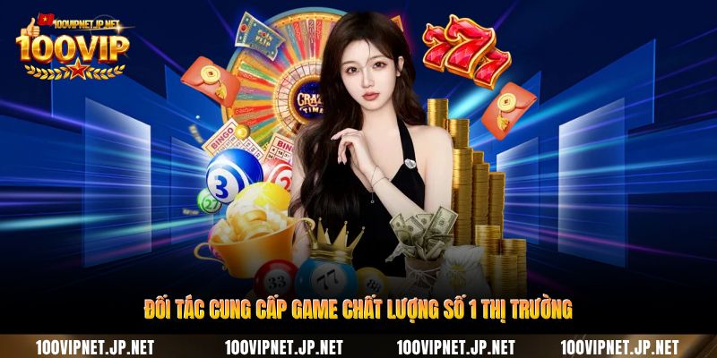 doi-tac-cung-cap-game-chat-luong-so-1-thi-truong