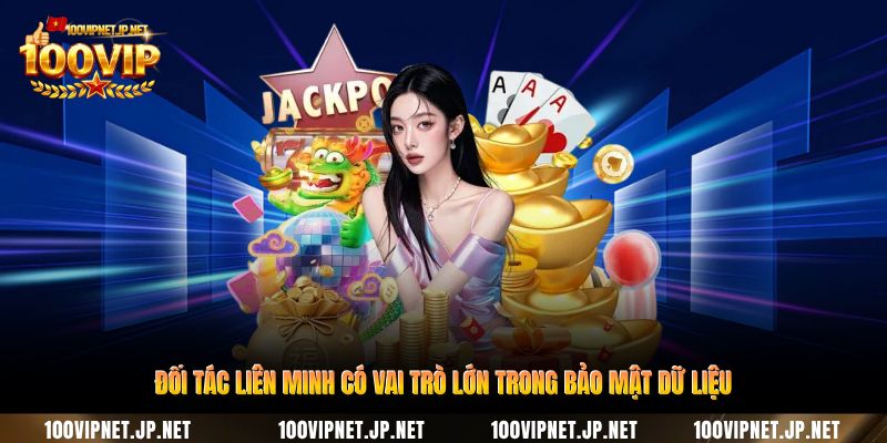 doi-tac-lien-minh-co-vai-tro-lon-trong-bao-mat-du-lieu