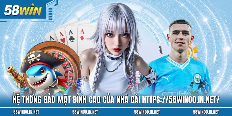 Hệ thống bảo mật đỉnh cao của nhà cái https://58win00.in.net/