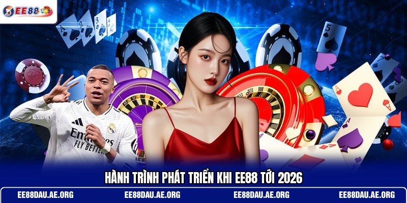 hanh-trinh-phat-trien-khi-ee88-toi-2026