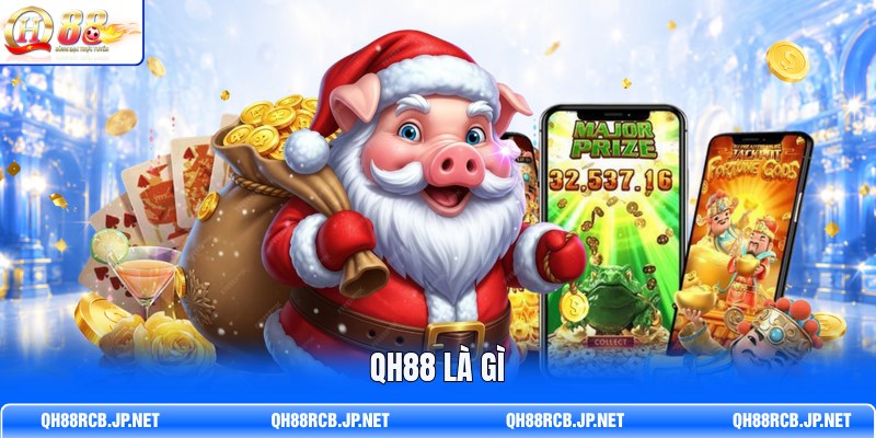 qh88-la-gi
